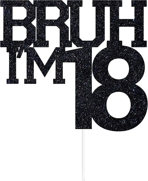 Black_Bruh_I'M_18_Black_Glitter_Cake_Topper_|_Happy_18Th_Born_Day_|_It'S_My_18Th_Birthday_|_Cool_Party_Decoration_For_Kids