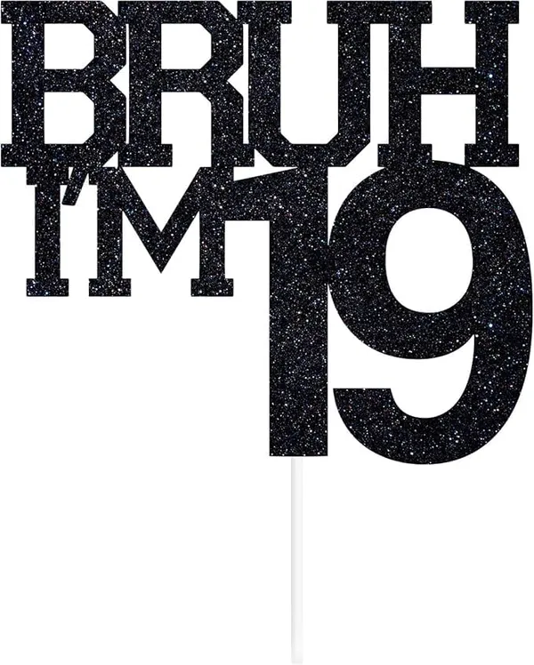 Black_Bruh_I'M_19_Black_Glitter_Cake_Topper_|_Happy_19Th_Born_Day_|_It'S_My_19Th_Birthday_|_Cool_Party_Decoration_For_Kids
