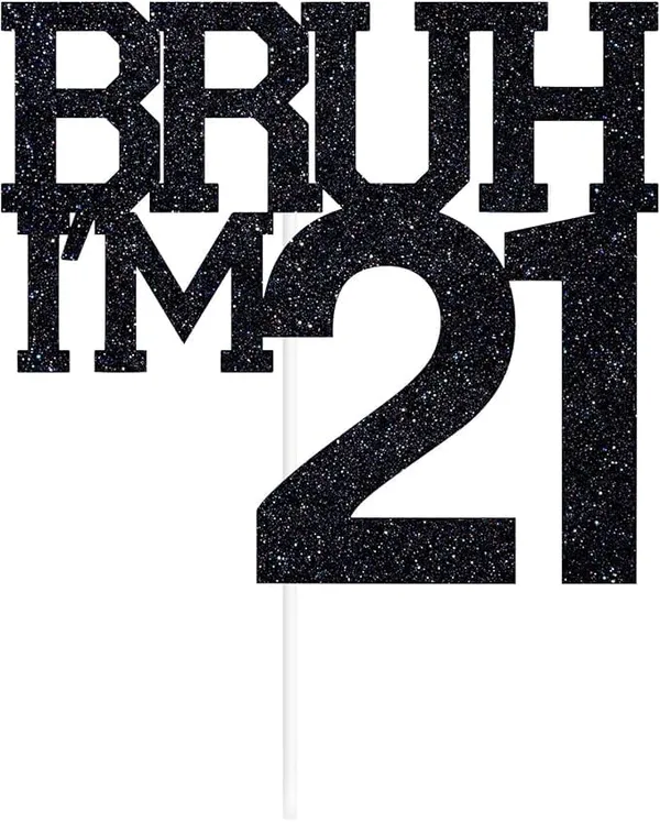 Black_Bruh_I'M_21_Black_Glitter_Cake_Topper_|_Happy_21Th_Born_Day_|_It'S_My_21Th_Birthday_|_Cool_Party_Decoration_For_Kids