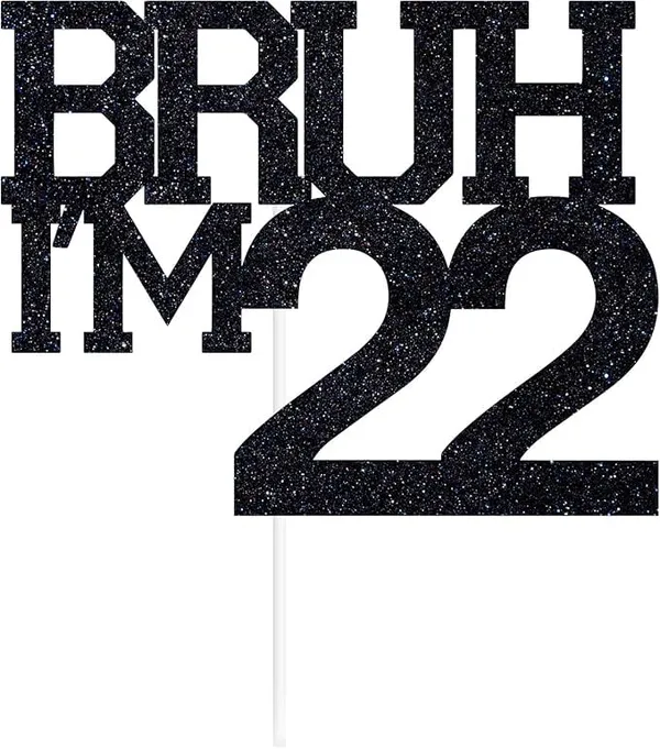 Black_Bruh_I'M_22_Black_Glitter_Cake_Topper_|_Happy_22Th_Born_Day_|_It'S_My_22Th_Birthday_|_Cool_Party_Decoration_For_Kids
