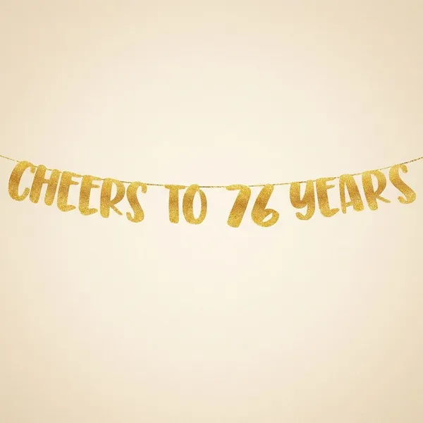Gold_Cheers_To_76_Years_Banner_|_76Th_Birthday_Party_Golden_Glitter_Banner_|_Party_Decorations_And_Supplies_|_Wedding_Anniversary_Decorations_|_Pre-Strung