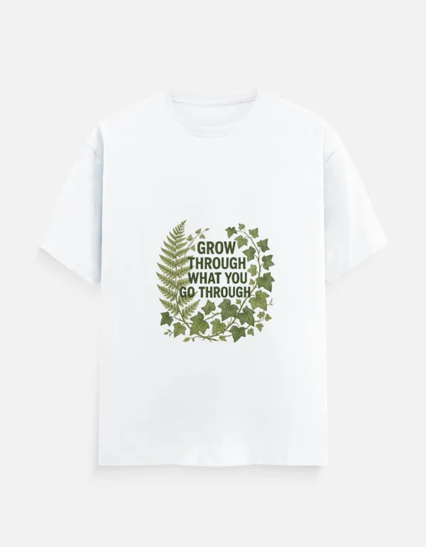 White_Cotton_Grow_Through_What_You_Go_Through_T-Shirt_|_Inspire_With_Nature