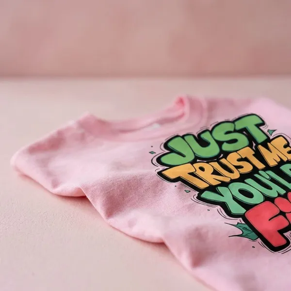 Pink_Cotton_Premium_Just_Trust_Me_You'Ll_Be_Fine_Graphic_Tee_T-Shirt_For_Women