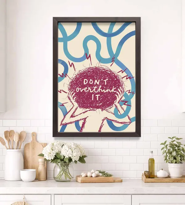 Don't_Overthink_It_Wall_Art_For_Home_&_Wall_Decoration