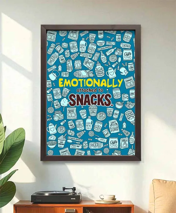Emotionally_Attached_to_Snacks_Wall_Art_For_Home_&_Wall_Decoration