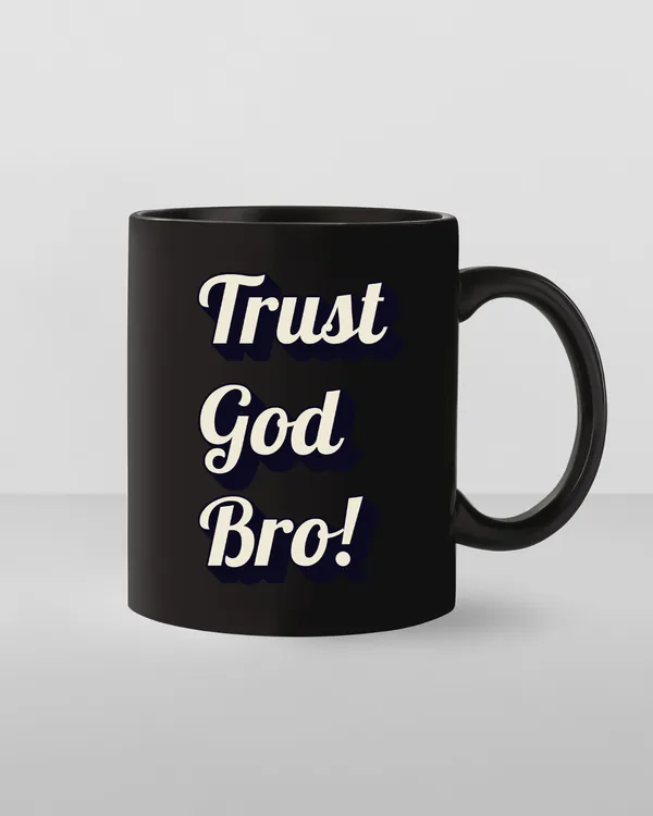 Black_Ceramic_Trust_God_Bro_Mug_For_Home