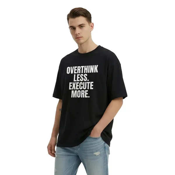 Overthink_Less_Execute_More_Black_French_Terry_Cotton_Oversized_T-Shirt_For_Men