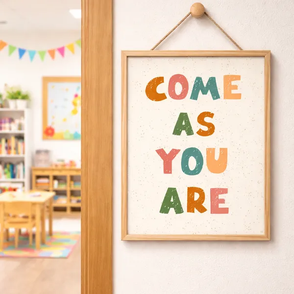 Come_As_You_Are_Poster_For_Kids_Positive_Classroom_Nursery_Wall_Art