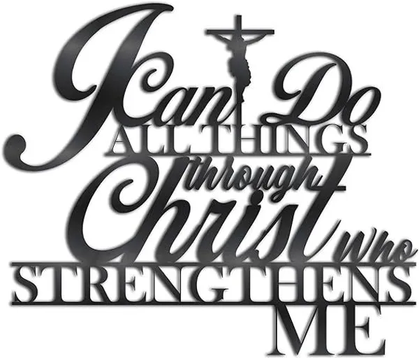 I_Can_Do_All_Things_Through_Christ_Who_Strengthens_Me_?_Laser_Cut_MS_Metal_Wall_Art_|_Christian_Bible_Verse_Decor_|_Powder-Coated_Mild_Steel_Wall_Hanging