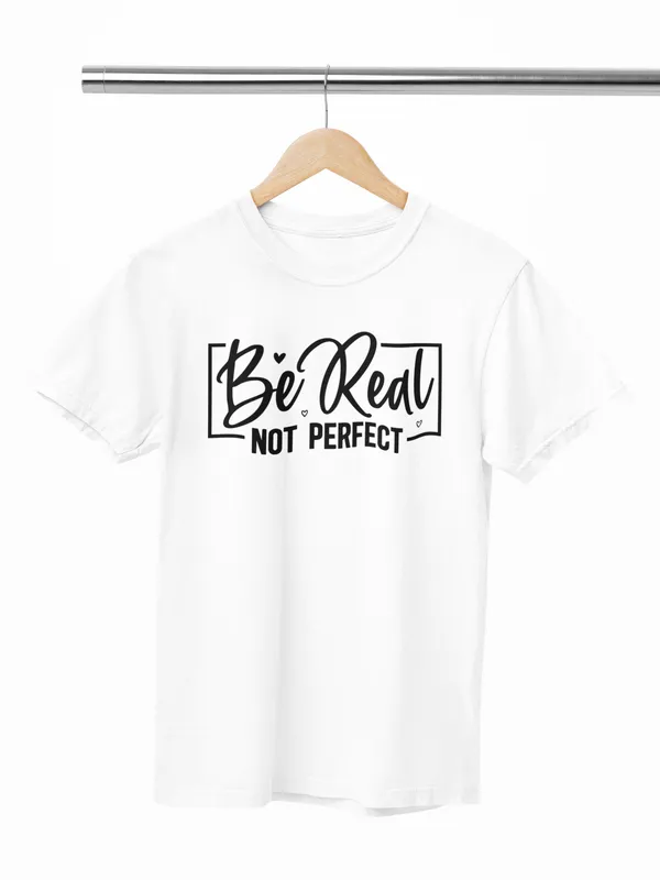 Be_Real_Not_Perfect_Graphic_Printed_Oversized_T-Shirt_for_Women