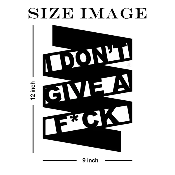 I_Don_T_Give_A_Fuck_Black_Mdf_Plaque_Cutout_Ready_To_Hang_For_Home_Office_Wall_Art_Decor_Wall_Art_Hanging_Decorative_Item_Home_Decoration_Size_12_X_9_Inches