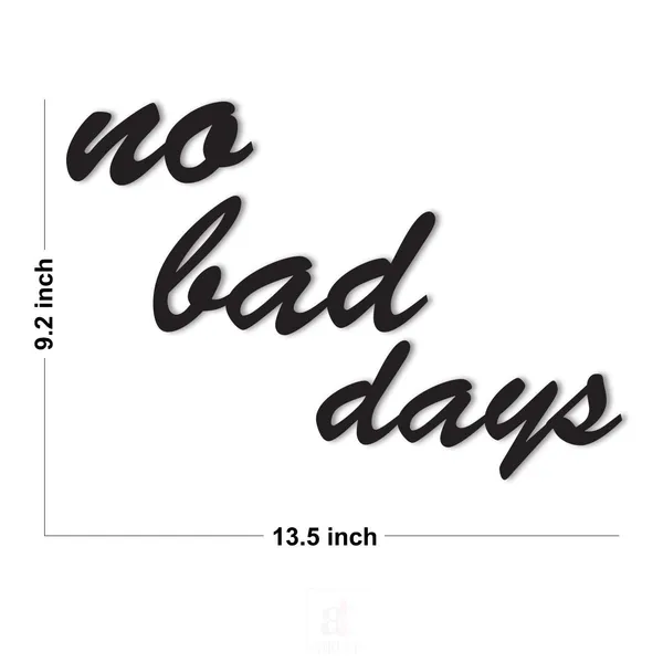 No_Bad_Days_Mdf_Plaque_Painted_Cutout_Ready_To_Hang_Home_D_Cor_Wall_D_Cor_Wall_Art_Decorative_Mdf_Plaque_For_Home_Wall_Decoration_Size_9_2_X_13_5_Inches