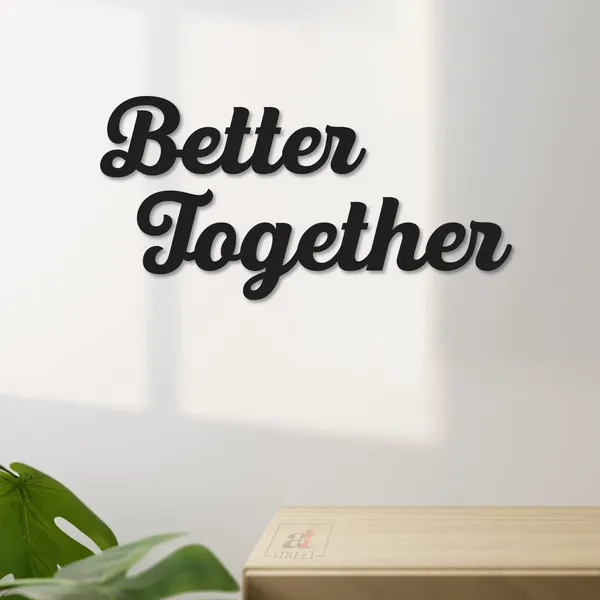 Better_Together_Mdf_Plaque_Painted_Cutout_For_Wall_D_Cor_Ready_To_Hang_Home_D_Cor_Wooden_Modern_Wall_Art_For_Office_Decoration_Signs_With_Double_Sided_Tape_Black_9_3X13_Inches