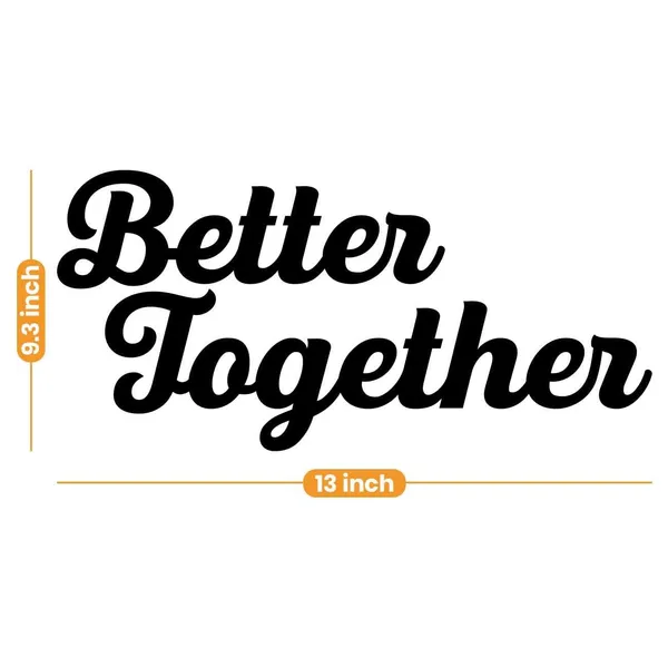 Better_Together_Mdf_Plaque_Painted_Cutout_For_Wall_D_Cor_Ready_To_Hang_Home_D_Cor_Wooden_Modern_Wall_Art_For_Office_Decoration_Signs_With_Double_Sided_Tape_Black_9_3X13_Inches