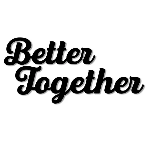 Better_Together_Mdf_Plaque_Painted_Cutout_For_Wall_D_Cor_Ready_To_Hang_Home_D_Cor_Wooden_Modern_Wall_Art_For_Office_Decoration_Signs_With_Double_Sided_Tape_Black_9_3X13_Inches