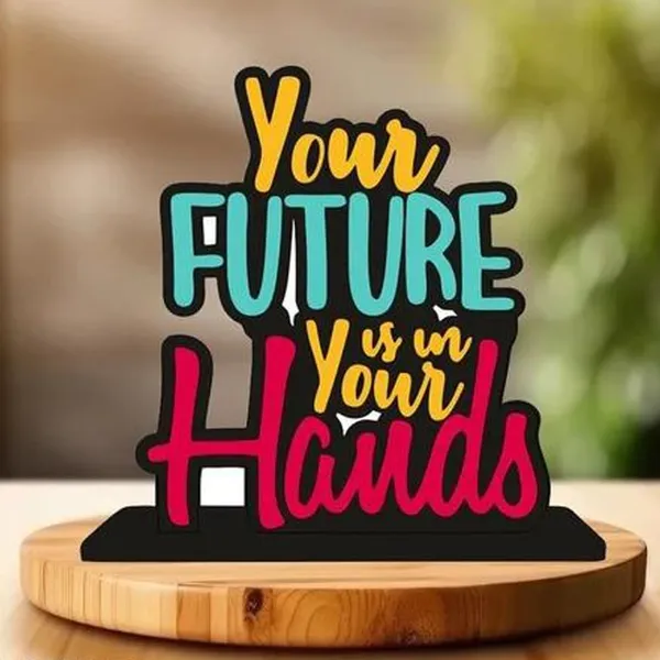 Wooden_Showpiece_Motivational_Quotes_Home_Decoration_Your_Future_Is_In_Your_Hands