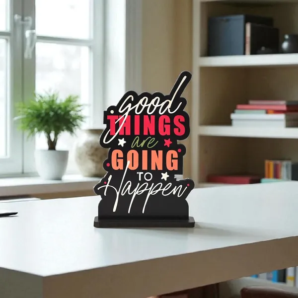 Good_Things_Are_Going_To_Happen_Wooden_Motivational_Quotes_Table_Top_Desk_Decor_For_Home_Office_Inspirational_Gift_For_Friends_Colleagues_6_X_4_X_1_5_Inch