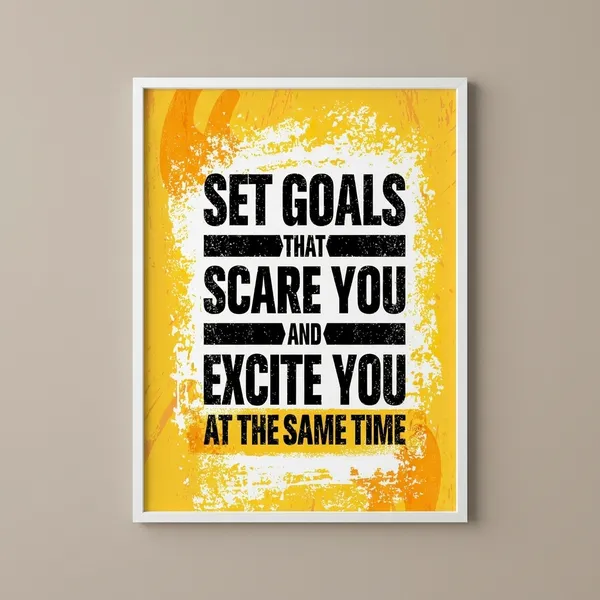Set_Goals_That_Scare_You_And_Excite_You_At_The_Same_Time_-_Motivational_Wall_Poster