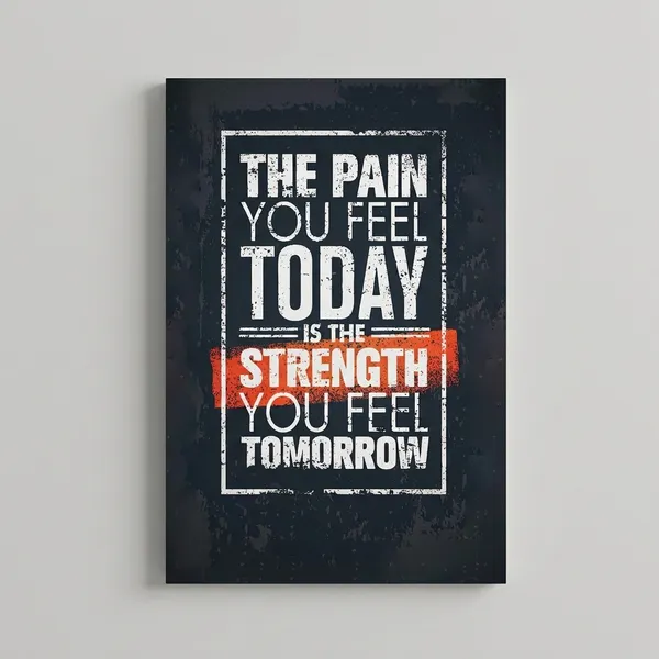 Motivational_Fitness_Gym_Wall_Poster_-_The_Pain_You_Feel_Today_Is_The_Strength_You_Feel_Tomorrow