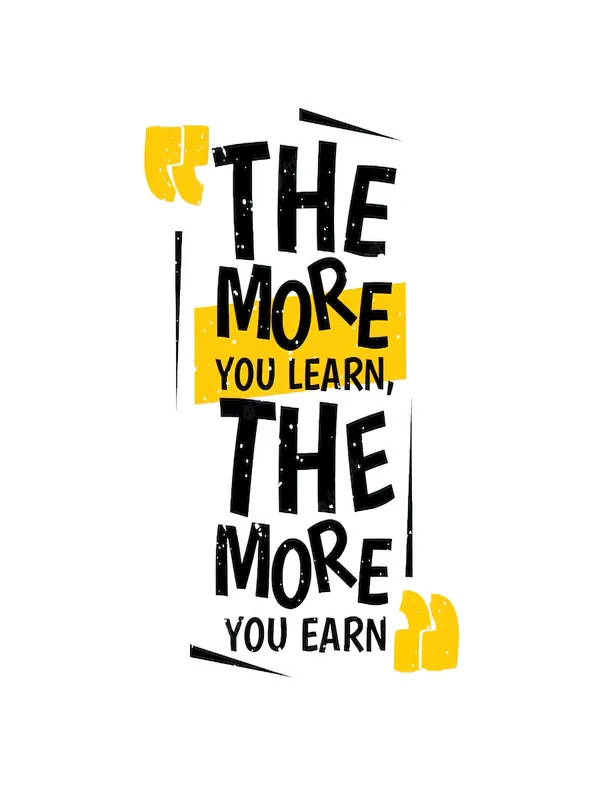Motivational_Quote_Poster_-_'The_More_You_Learn,_The_More_You_Earn'