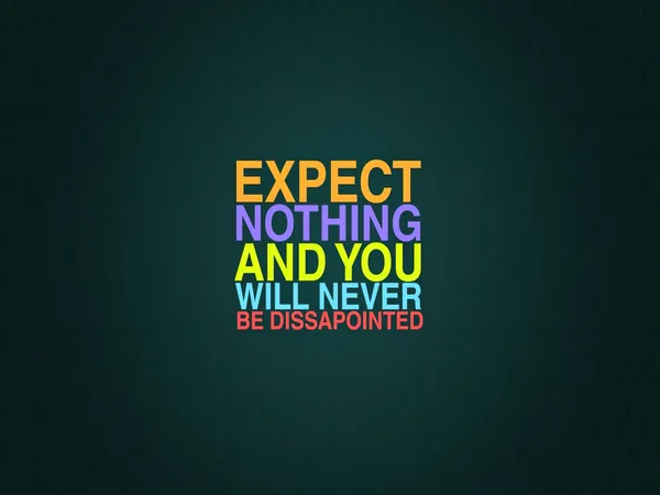 Expect_Nothing_And_You_Will_Never_Be_Disappointed_-_Motivational_Wall_Poster