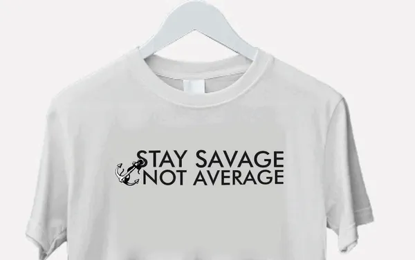 White_Cotton_Stay_Savage_Not_Average_Motivational_T-Shirt_For_Unisex