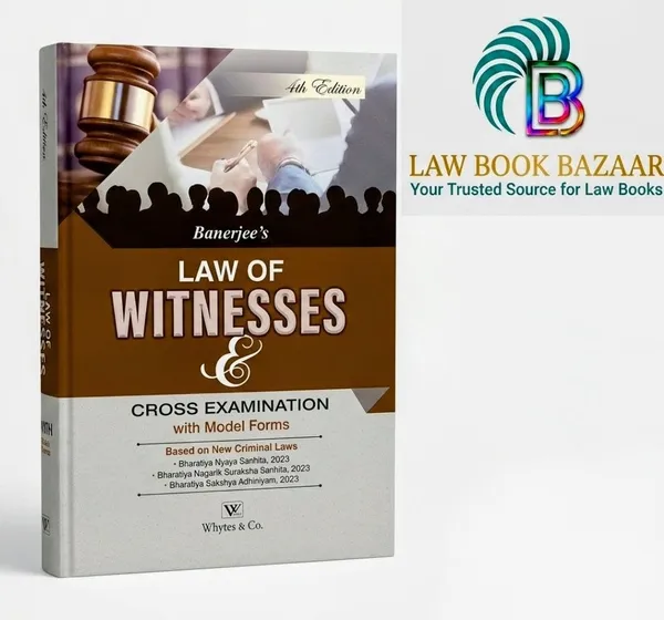 Banerjee's_Law_of_Witnesses_&_Cross_Examination_with_Model_Forms__4th_Edition
