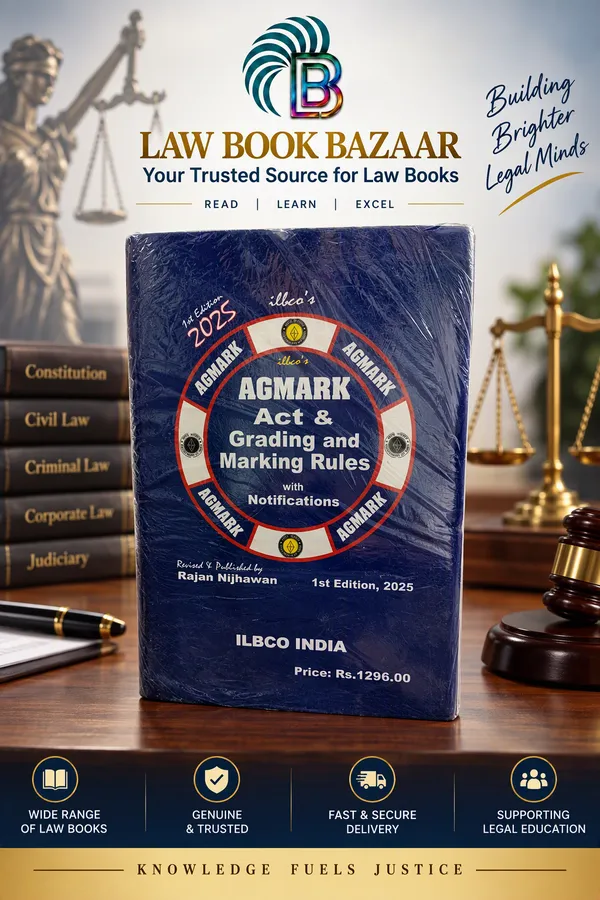 ILBCO�s_AGMARK_Act_&_Grading_and_Marking_Rules_with_Notifications_1st_Edition,_2025