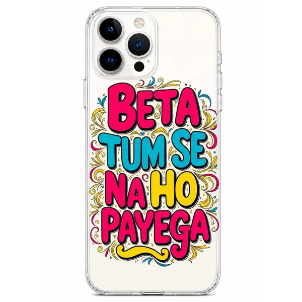 Beta_Tum_Se_Na_Ho_Payega_Funny_Hindi_Clear_Phone_Case