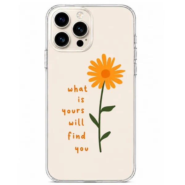 What_Is_Yours_Will_Find_You_Sunflower_Clear_Phone_Case