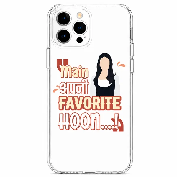 Main_Apni_Favorite_Hoon_Bollywood_Quote_Clear_Phone_Case