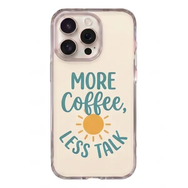 More_Coffee_Less_Talk_Quote_Clear_Tpu_Mobile_Cover
