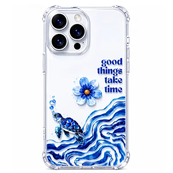 Good_Things_Take_Time_Transparent_Tpu_Mobile_Cover