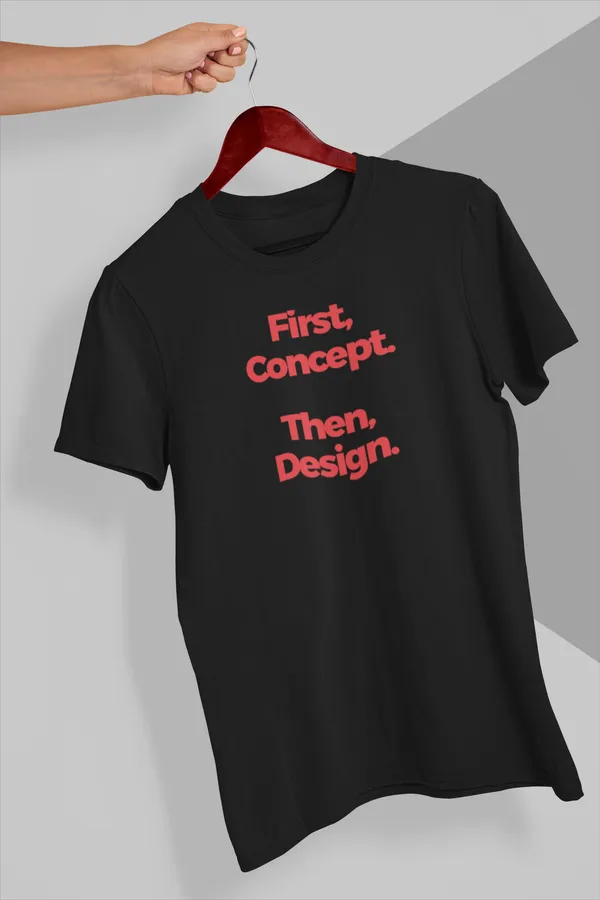 First,_Concept._Then,_Design._-_Inspirational_Quote_T-Shirt