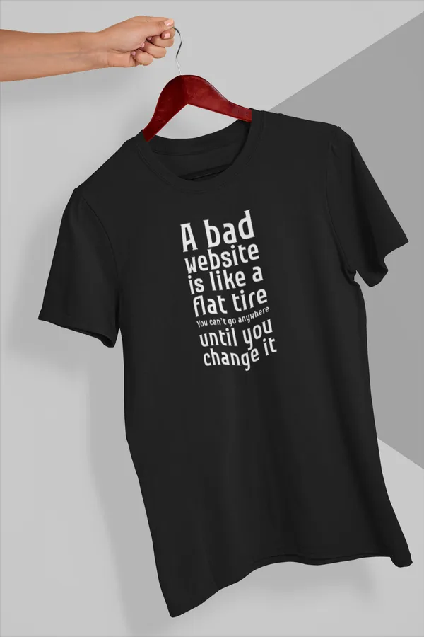 A_Bad_Website_Is_Like_A_Flat_Tire_-_Funny_Web_Developer_T-Shirt