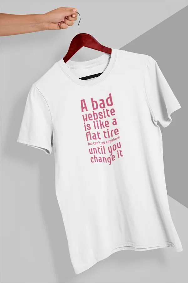 White_Graphic_T-Shirt_-_Bad_Website_Flat_Tire_Quote
