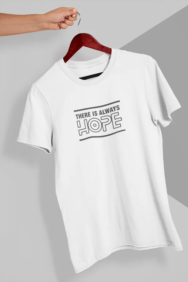There_Is_Always_Hope_-_Inspirational_White_T-Shirt