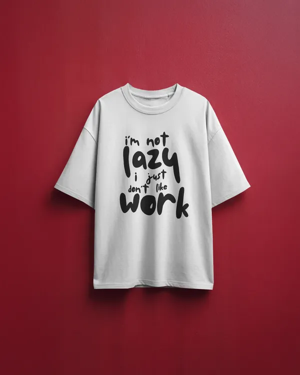 Men_Lazy_To_Work_Typographic_Oversized_Tshirt_White