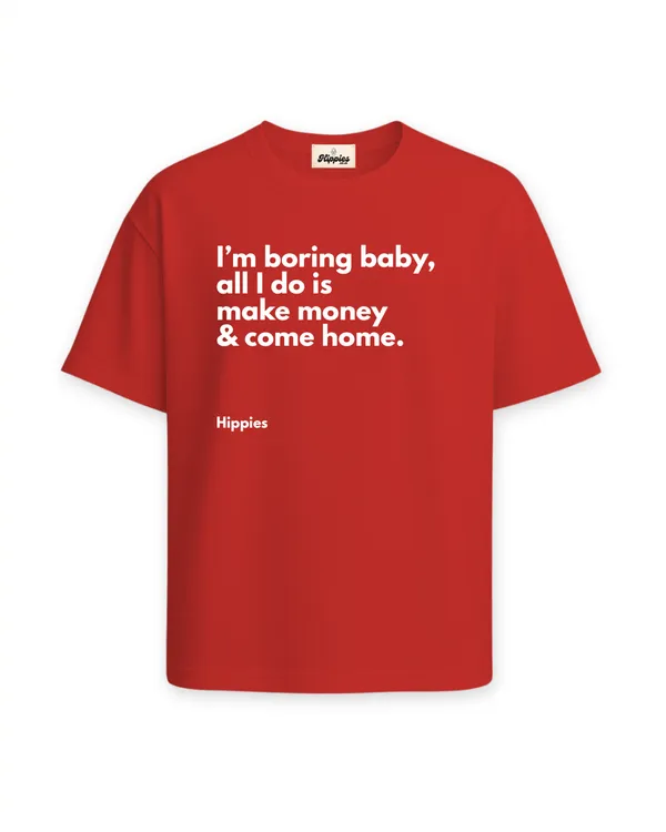 I'm_boring_baby_-_Unisex_T-shirt_|_O9versized_Fit_|_240GSM_Cotton