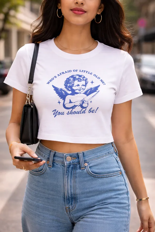 Who's_afraid_of_lil_old_me_-_you_should_be!_white_Baby_Tee_|_180Gsm_Cotton_Crop_T-shirt