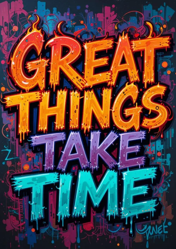 Multicolour_Great_Things_Take_Time_Quote_Urban_Graffiti_Motivational_Metal_Wall_Art_Glossy_Hd_Aluminum_Poster_Home_Decor