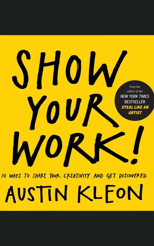 Show_Your_Work_By_Austin_Kleon