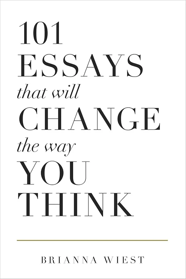 101_Essays_That_Will_Change_The_Way_You_Think_By_Brianna_Wiest