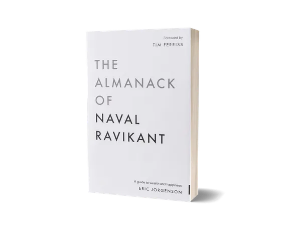 The_Almanack_Of_Naval_Ravikant_By_Eric_Jorgenson