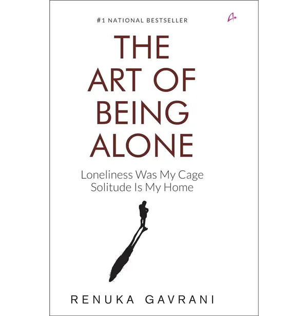 The_Art_Of_Being_Alone_By_Renuka_Gavrani