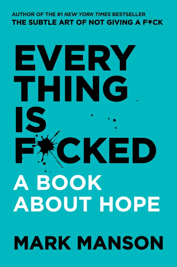 Everything_Is_Fucked_By_Mark_Manson