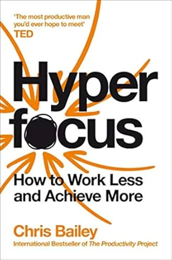 Hyper_Focus_By_Chris_Bailey