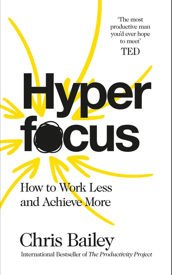 Hyper_Focus_By_Chris_Bailey