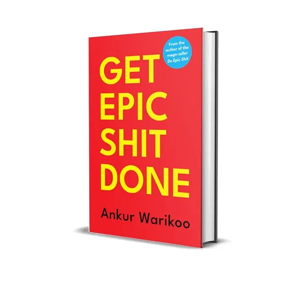 Get_Epic_Shit_Done_By_Ankur_Warikoo