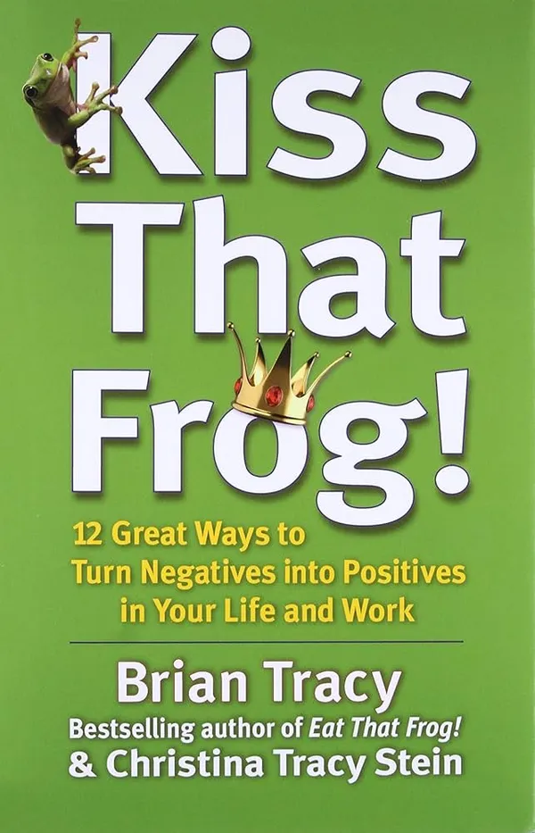 Kiss_That_Frog_By_Brian_Tracy